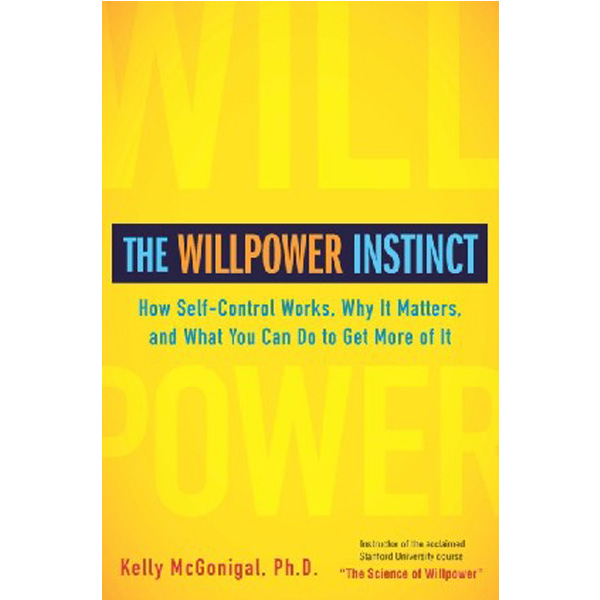 

The Willpower Instinct / McGonigal, Kelly