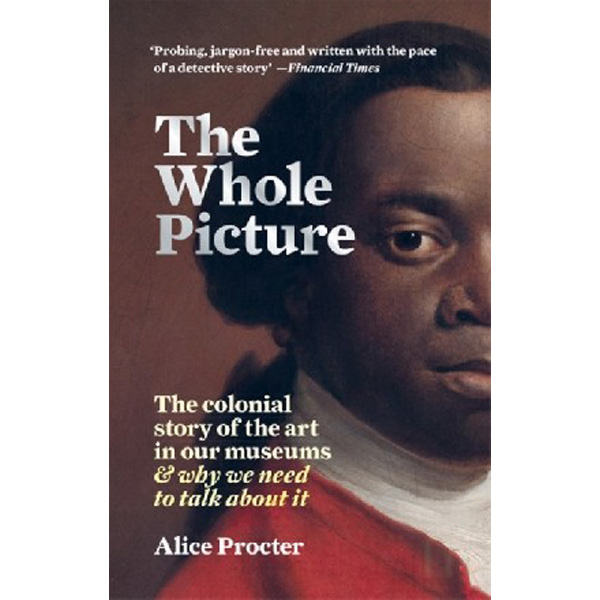 

The Whole Picture / Procter Alice