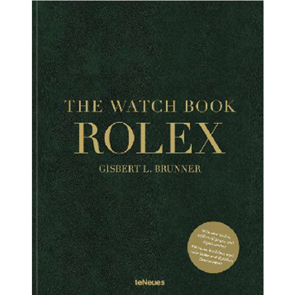 

The Watch Book Rolex: 3rd updated and extended edition / Gisbert L. Brunner