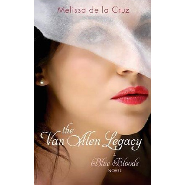 

The Van Alen Legacy Blue Bloods # 4 / Melissa de la Cruz