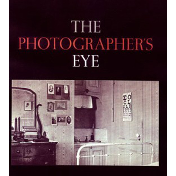 

The Photographer's Eye / Szarkowski John