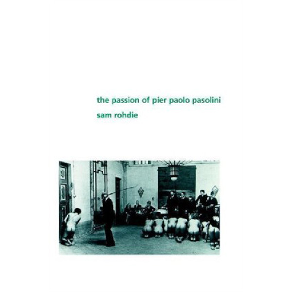 

The Passion of Pier Paolo Pasolini ( Perspectives ) / Rohdie, Sam (Author)