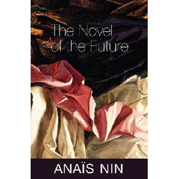 

The Novel of the Future / Nin Anais