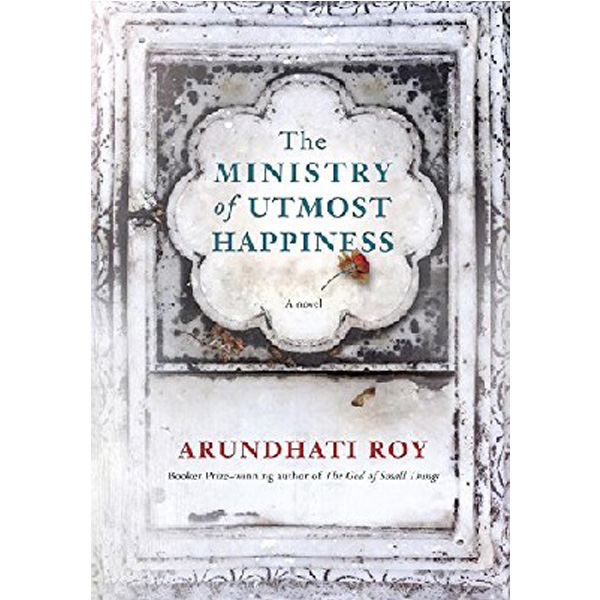 

The Ministry of Utmost Happiness / Roy, Arundhati