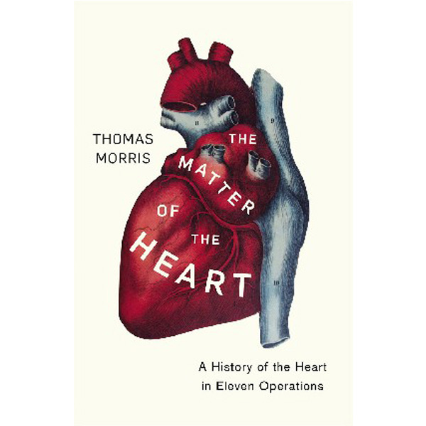 

The Matter of the Heart / Morris Thomas