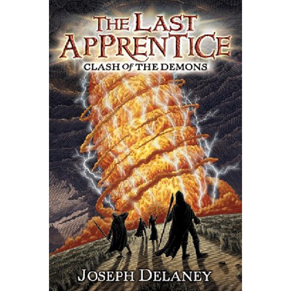 

The Last Apprentice: Clash of the Demons / Delaney Joseph