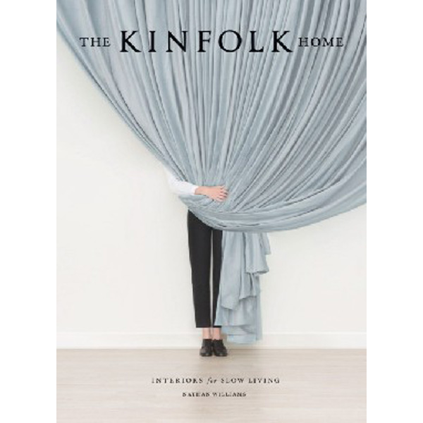 

The Kinfolk Home: Interiors For Slow Living / Williams Nathan