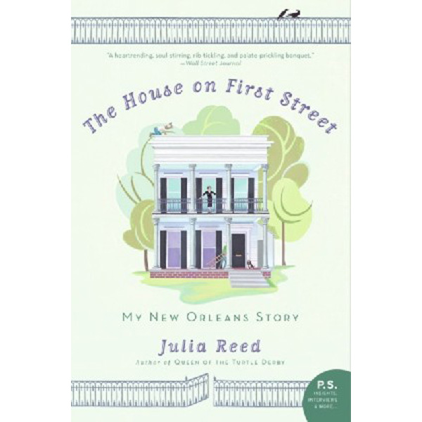 

The House on First Street: My New Orleans Story / Reed Julia