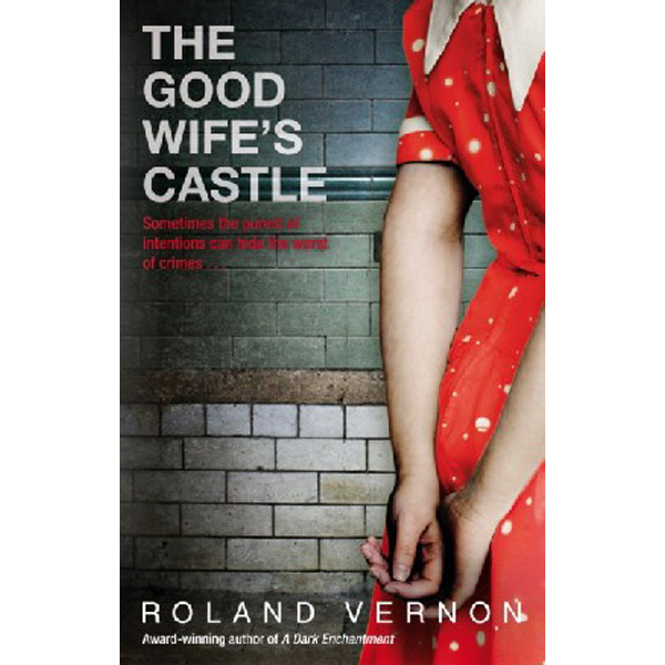 

The Good Wife's Castle / Roland Vernon