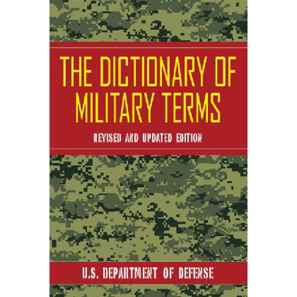 

The Dictionary of Military Terms / Defense