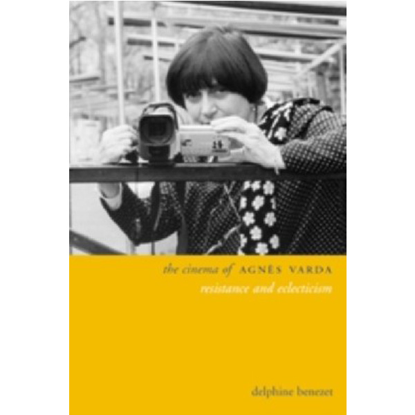 

The Cinema of Agn's Varda: Resistance and Eclecticism / Benezet Delphine