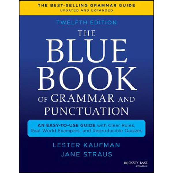 

The Blue Book of Grammar and Punctuation: An Easy-To-Use Guide with Clear Rul...