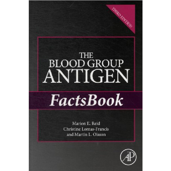 

The Blood Group Antigen FactsBook, / Marion E. Reid