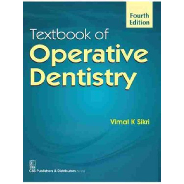 

Textbook of Operative Dentistry, 4e / Sikri Vimal K