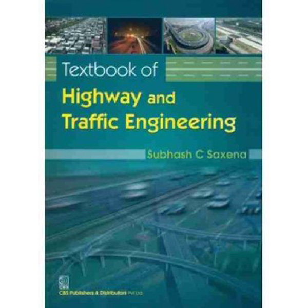 

Textbook of Highway & Traffic Engineering / Saxena