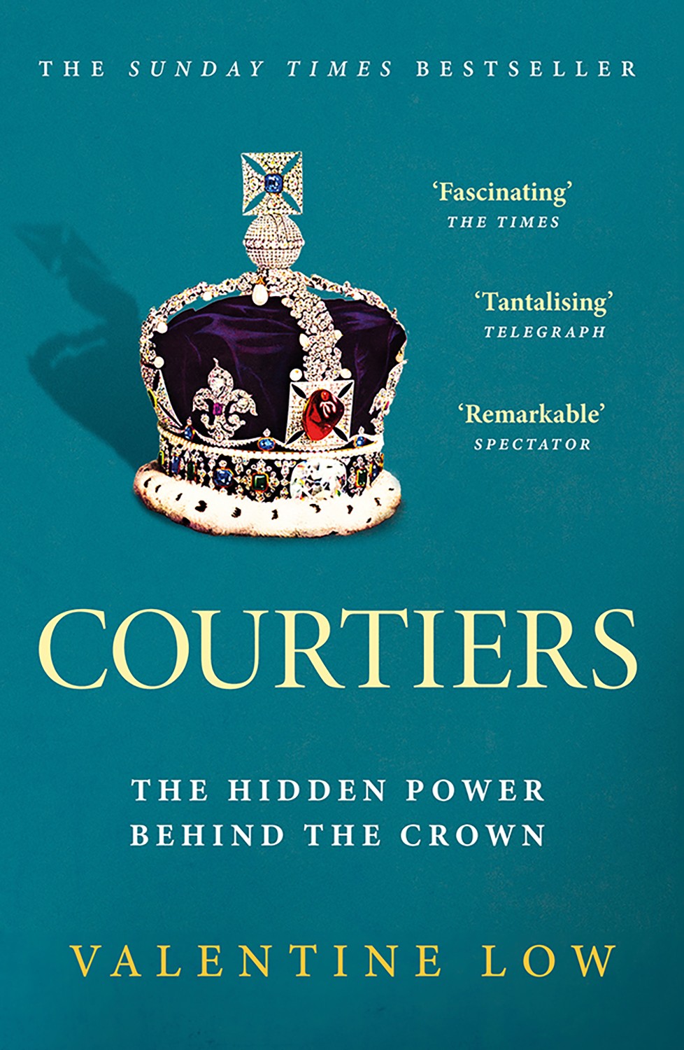 

Courtiers The Hidden Power Behind the Crown