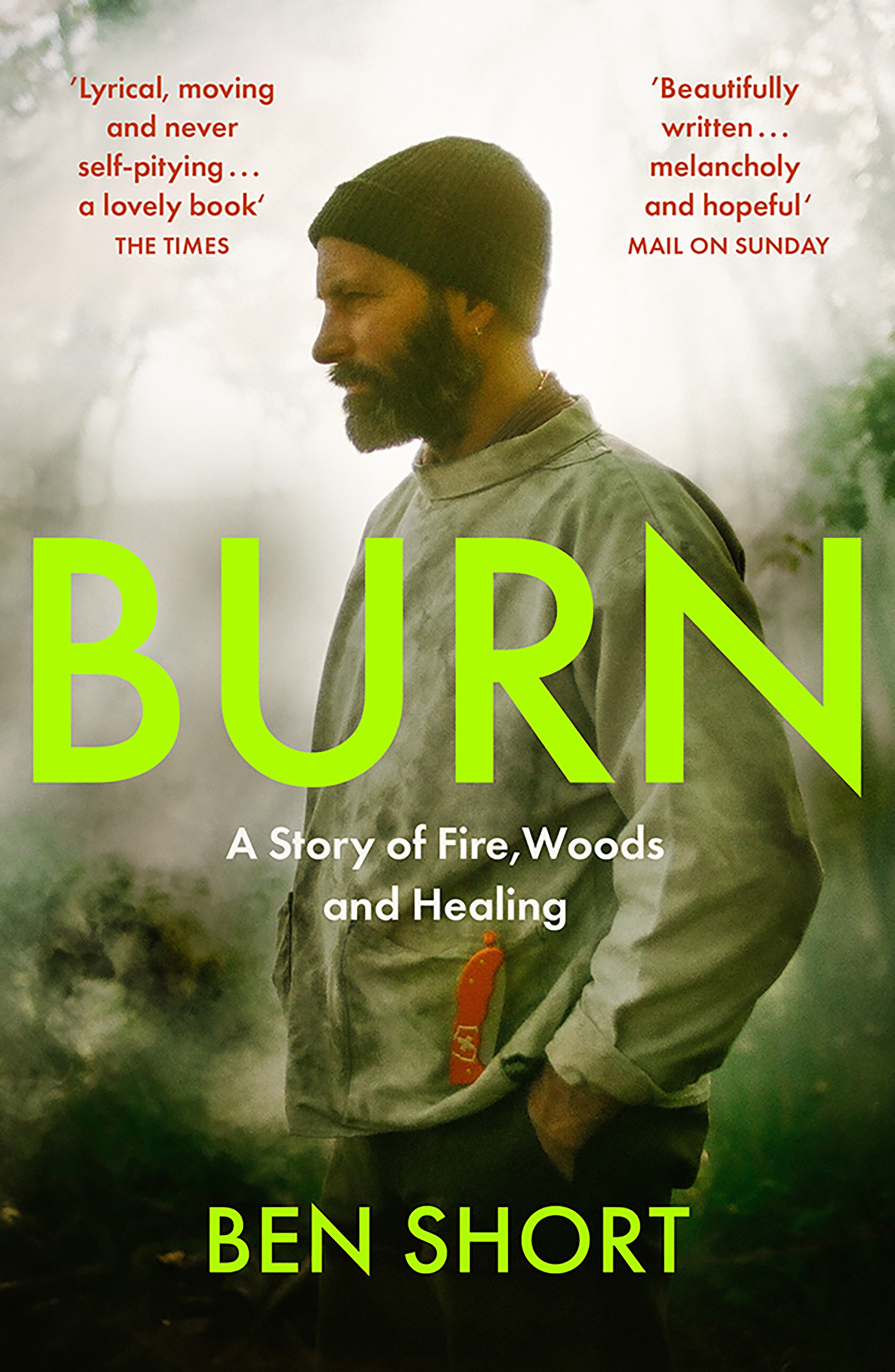 

Burn A Story of Fire, Woods and Healing