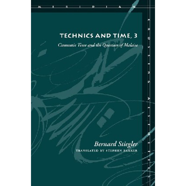 

Technics and time, 3 / Stiegler, Bernard