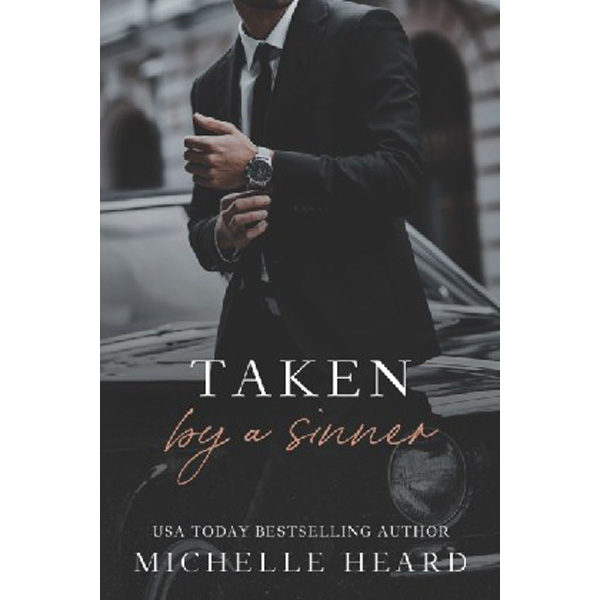 

Taken By A Sinner: A Greek Mafia Romance / Heard, Michelle