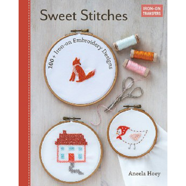 

Sweet Stitches: 100+ Iron-On Embroidery Designs / Hoey Aneela