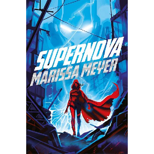 

Supernova / Marissa Meyer