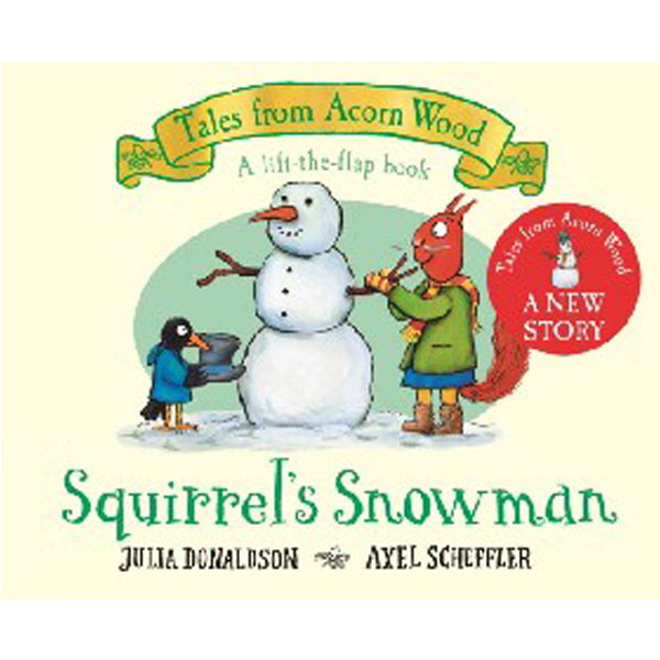 

Squirrel's Snowman / Donaldson Julia