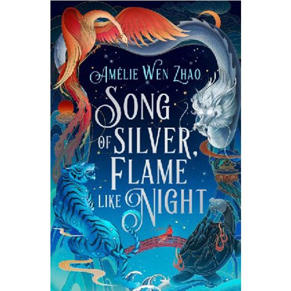 

Song of Silver, Flame like Night / Amelie Wen Zhao