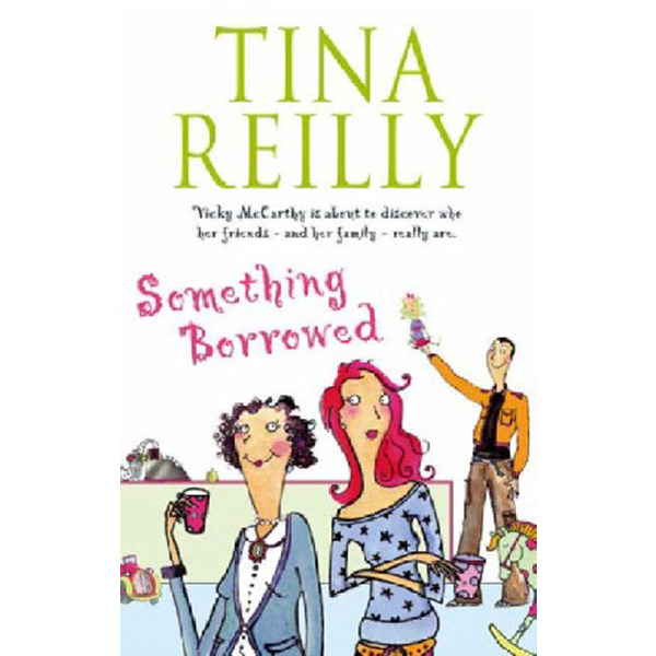 

Something borrowed / Reilly,Tina