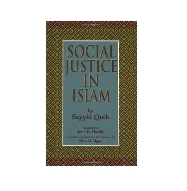 

Social Justice in Islam / Sayyid Qutb