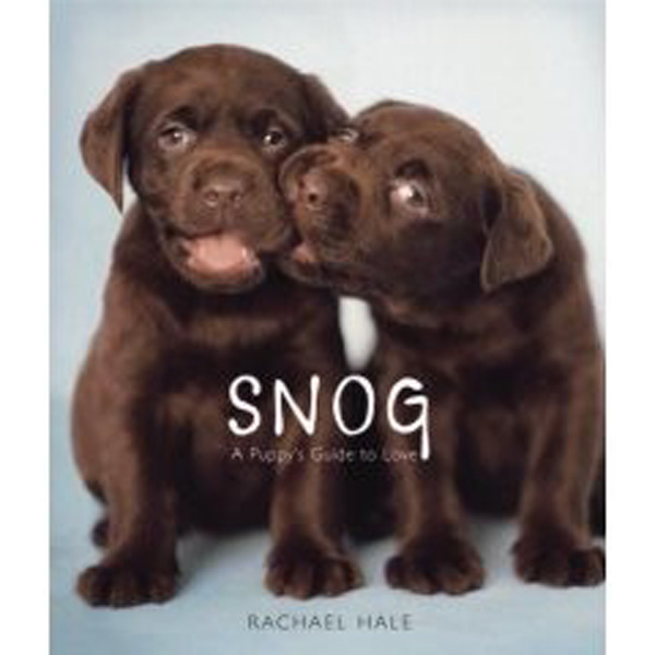 

Snog: A Puppy's Guide to Love