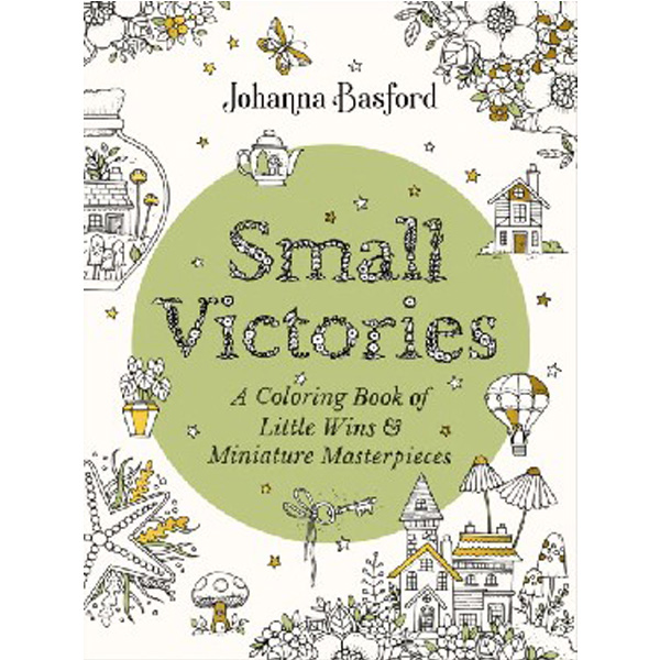 

Small Victories coloring book / Basford, Johanna