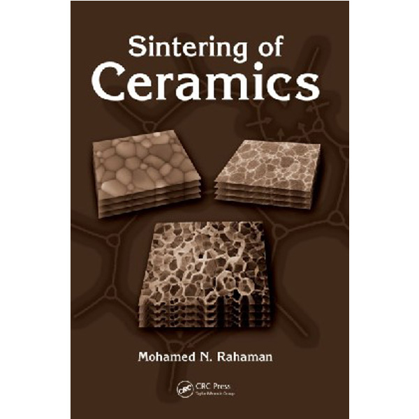 

Sintering of Ceramics / Rahaman, Mohamed N.