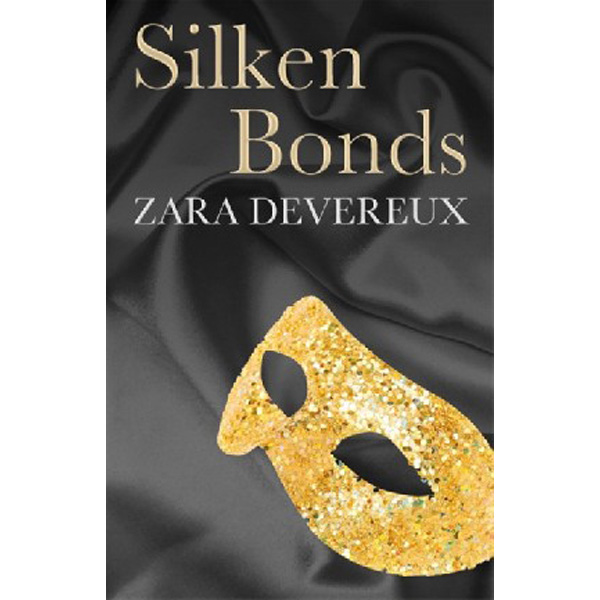

Silken Bonds / Zara Devereux