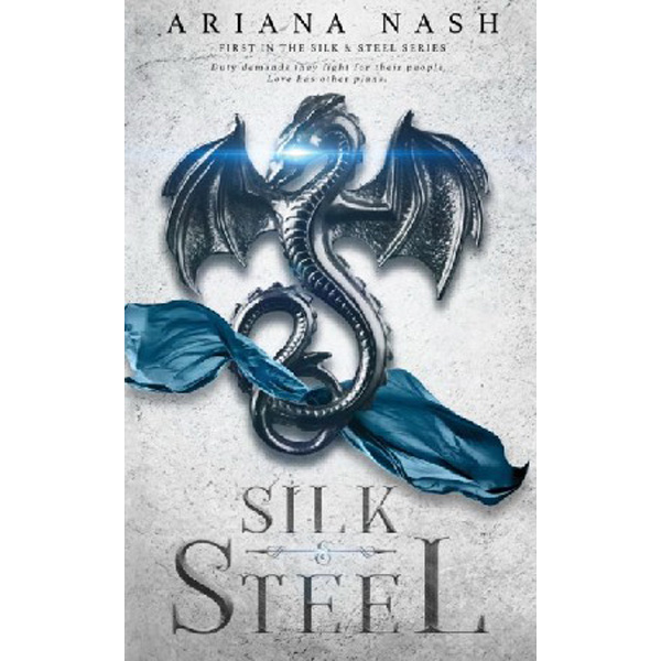 

Silk & Steel / Nash Ariana