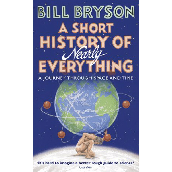 

Short History of Nearly Everything / Bryson Bill
