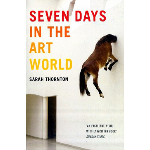 

Seven days in the art world / Thornton, Sara