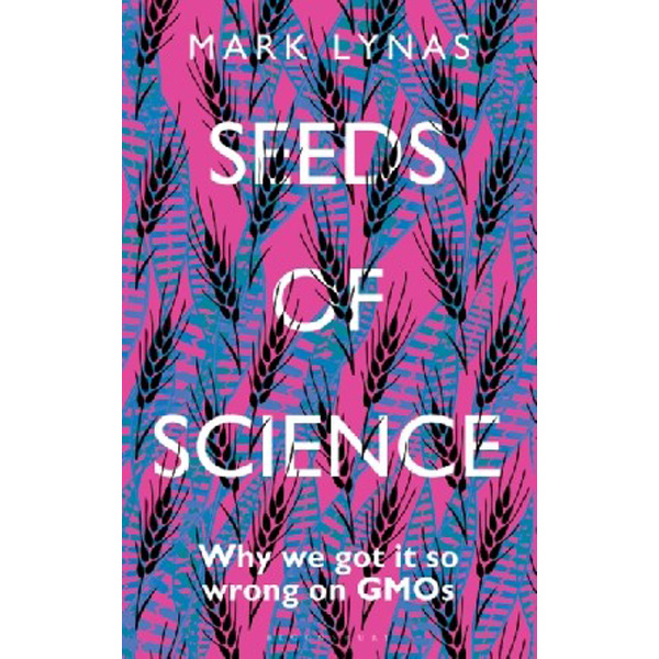 

Seeds of Science / Mark Lynas