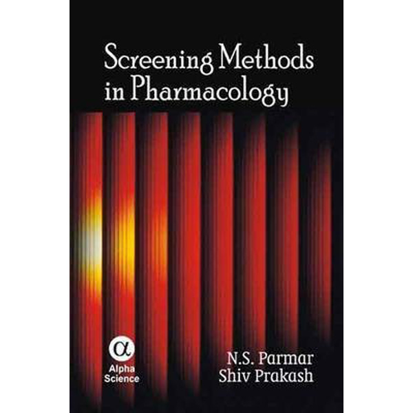 

Screening Methods in Pharmacology / N.S. Parmar , Shiv Prakash