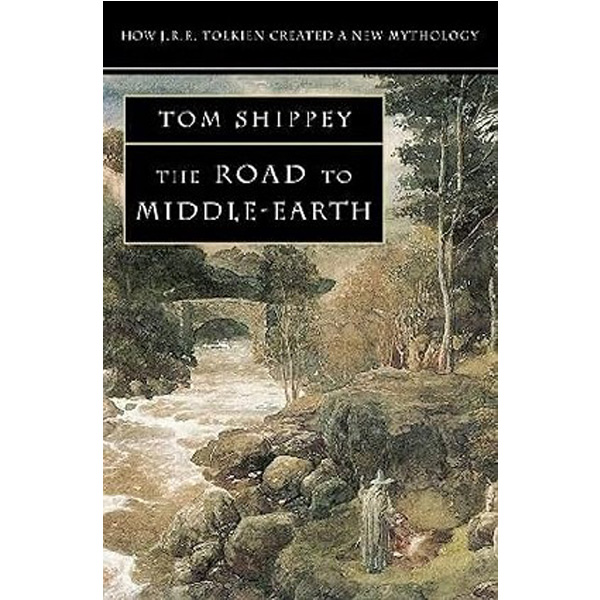 

Road to Middle-earth, The / Tom Shippey