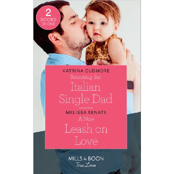 

Resisting the italian single dad / Cudmore, Katrina Senate, Melissa