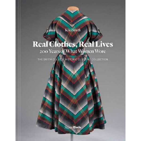 

Real Clothes, Real Lives : 200 Years of What Women Wore