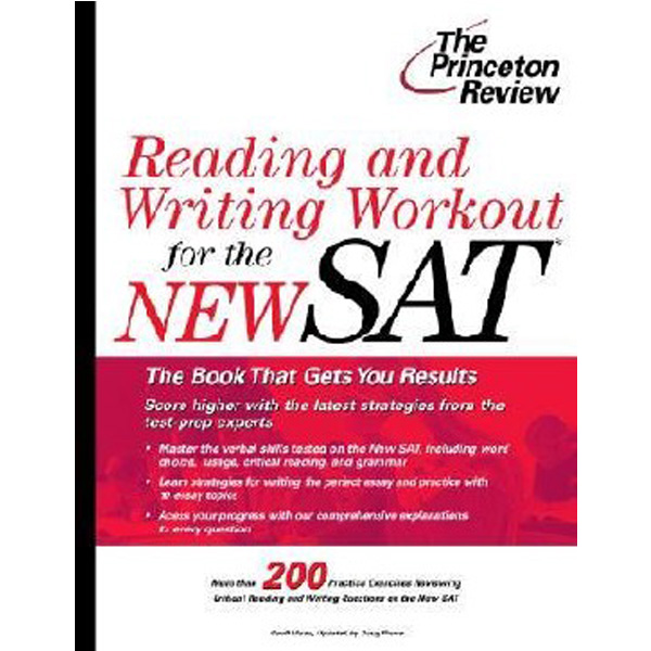 

Reading and Writing Workout for the NEW SAT / Princeton Review