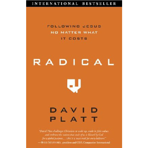 

Radical: Taking Back Your Faith from the American Dream (TPB) / Platt, David