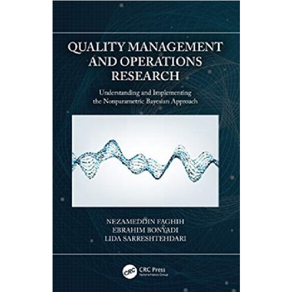 

Quality management and operations research / Faghih, Nezameddin Bonyadi, Ebra...