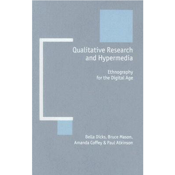 

Qualitative Research and Hypermedia / Dicks B et al