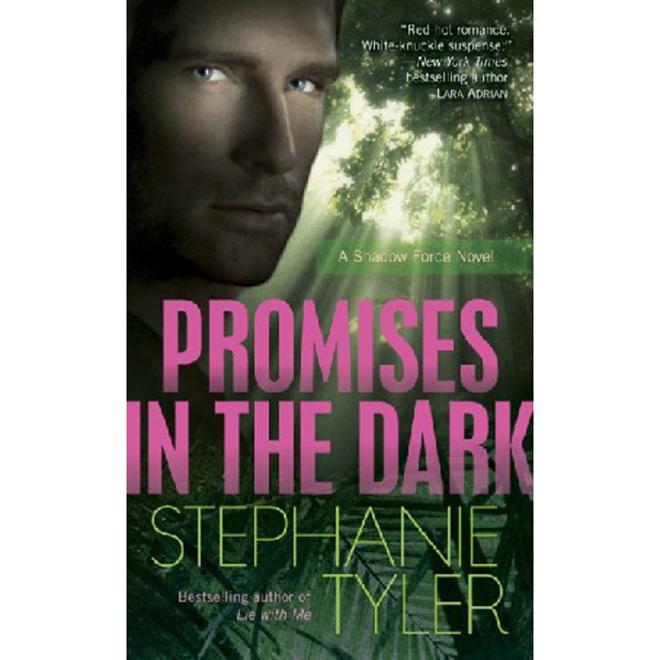 

Promises in the Dark: A Shadow Force Novel / Tyler Stephanie