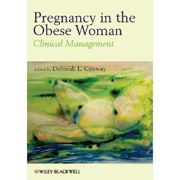 

Pregnancy in the obese woman / Conway Deborah