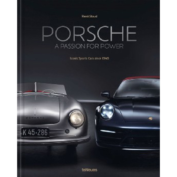 

Porsche - A Passion for Power : Iconic Sports Cars since 1948 / Tobias Aichele