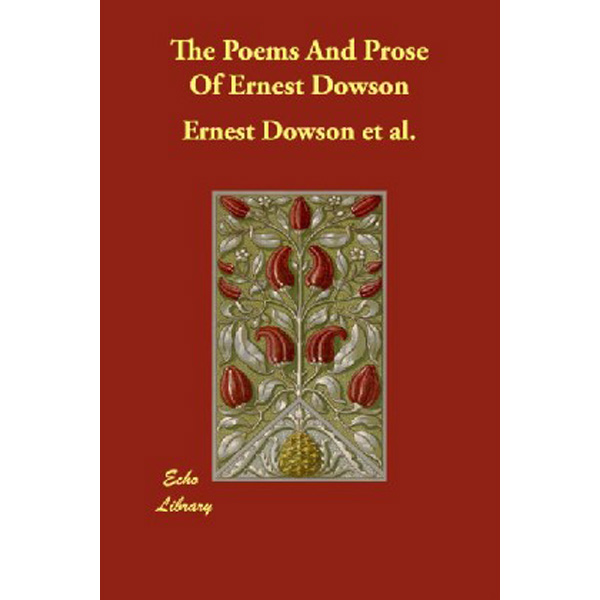 

Poems and prose of ernest dowson / Dowson Et Al., Ernest