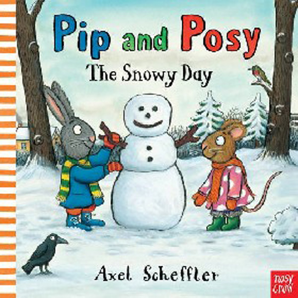 

Pip and Posy: The Snowy Day HB / Scheffler Axel